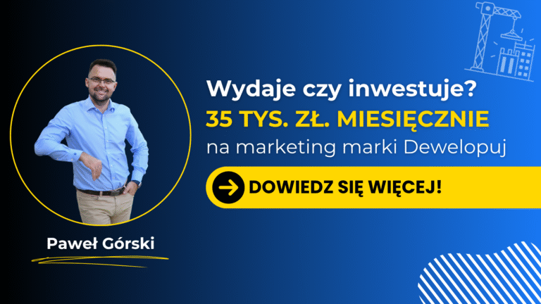 Kiedyś sprzedawał bez reklam, dziś wydaje 35k / mc – Paweł Górski o ewolucji rynku
