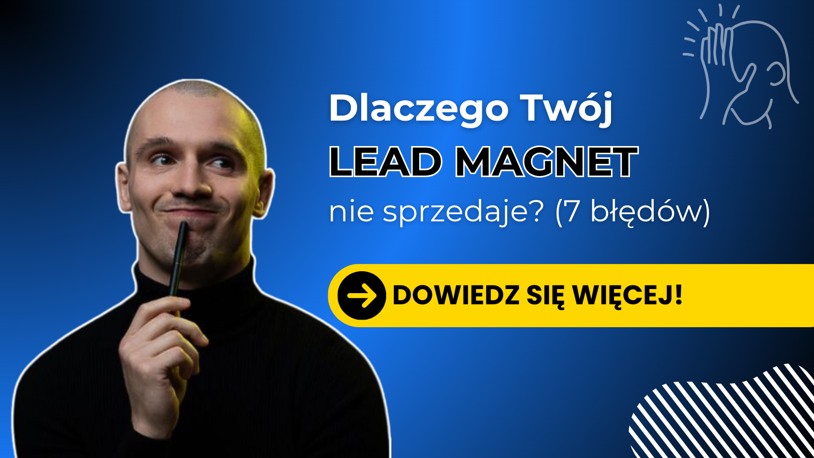 Dlaczego Twoje Lead magnety nie konwertują? Oto 7 błędów w branży produktów cyfrowych