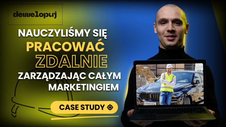 Jeden komunikat i cała machina w ruch – jak kompleksowa obsługa marketingu zmieniła pracę Pawła Górskiego z Dewelopuj